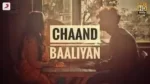 Chaand Baaliyan Lyrics