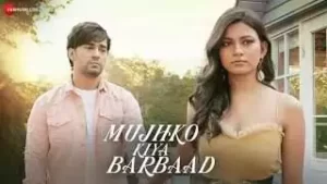 Mujhko Kiya Barbaad Lyrics