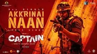 Akkrinai Naan Lyrics In Tamil & English – Captain