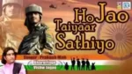 Ho Jao Taiyar Sathiyo