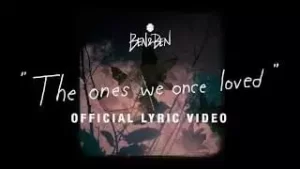 The Ones We Once Loved Song Lyrics