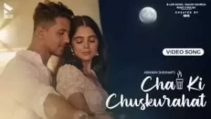 Chai Ki Chuskurahat Song Lyrics