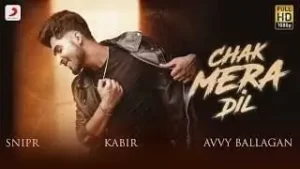 Chak Mera Dil Song Lyrics