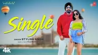 सिंगल Single Lyrics In Hindi – Stylish Singh