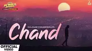 चाँद Chand Lyrics In Hindi – Gulzaar Chhaniwala