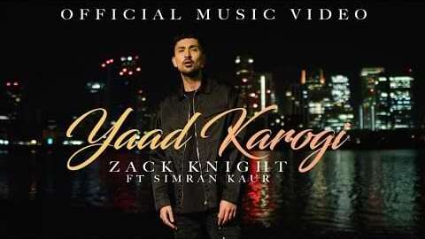 Yaad Karogi Lyrics – Zack Knight, Simran Kaur