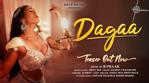 Dagaa Lyrics – Hritu Zee | B Praak