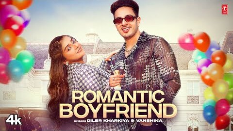 रोमांटिक बॉयफ्रेंड Romantic Boyfriend Lyrics - Diler Kharkiya & Vanshikha