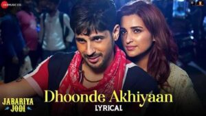 Dhoonde Akhiyaan Lyrics