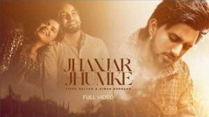 Jhanjar Jhumke Song Lyrics