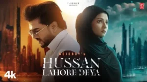 Hussan Lahore Deya Song