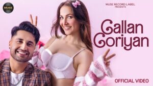 Gallan Goriyan lyrics